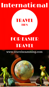 International Travel Tips For Easier Travel